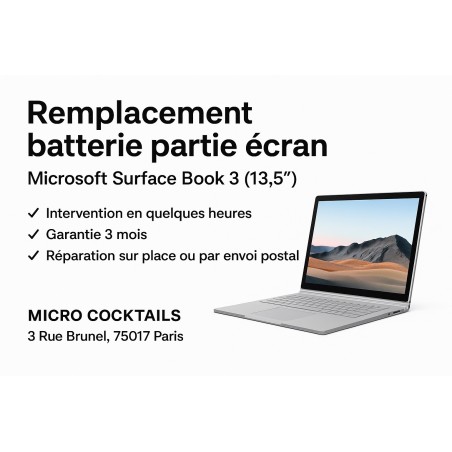 Remplacement batterie partie écran Microsoft Surface Book 3 13,5" – Réparation rapide Paris 17 – Micro Cocktails